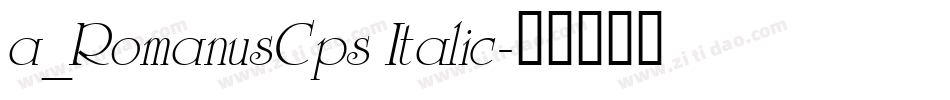 a_RomanusCps Italic字体转换